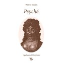 Weöres Sándor: Psyché - Egy hajdani költőnő írásai
