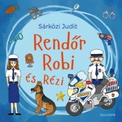 Sárközi Judit: Rendőr Robi és Rézi