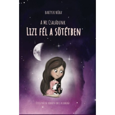 Bartyik Nóra: Lizi fél a sötétben - A Mi Családunk
