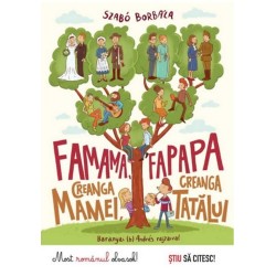 Szabó Borbála: Famama, fapapa - Creanga mamei, creanga tatalui