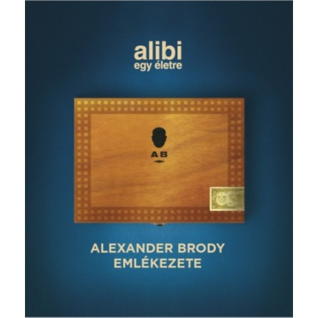 Alibi egy életre - Alexander Brody emlékezete