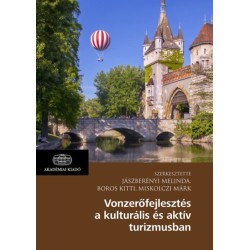 Boros Kitti (szerk.), Jászberényi Melinda (szerk.), Miskolczi Márk (szerk.): Vonzerőfejlesztés a kulturális és aktív turizmusban