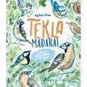Agócs Írisz: Tekla madarai - Mici megmenti a világot