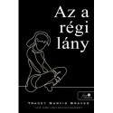 Tracey Garvis Graves: Az a régi lány