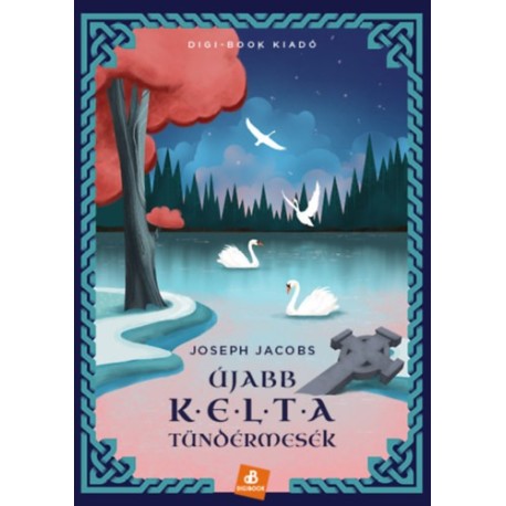 Joseph Jacobs: Újabb kelta tündérmesék