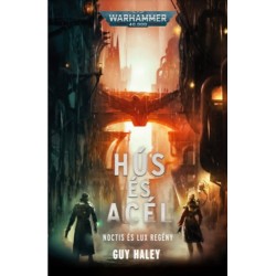Guy Haley: Hús és acél - Noctis és Lux regény