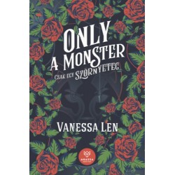 Vanessa Len: Only a Monster - Csak egy szörnyeteg