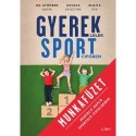 Ruzits Éva, Gyömbér Noémi, Kovács Krisztina: Gyereklélek sportcipőben munkafüzet - Mentális napló sportoló fiataloknak