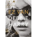 Debbie Harry: Ez van