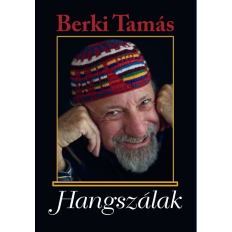 Berki Tamás: Hangszálak