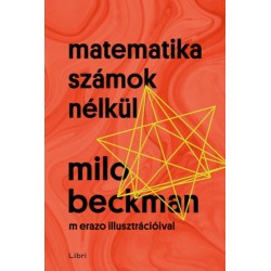 Milo Beckman: Matematika számok nélkül