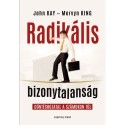 Mervyn King: Radikális bizonytalanság - Döntéshozatal a számokon túl