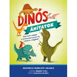 Michelle Medlock Adams: Dinós áhítatok - Ásd be magad a dinoszuroszok és a Biblia világába!