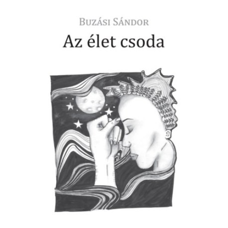 Buzási Sándor: Az élet csoda