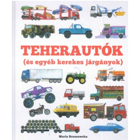 Bryony Davies: Teherutók - És egyéb kerekes járgányok