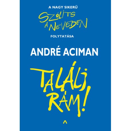 André Aciman: Megtalállak