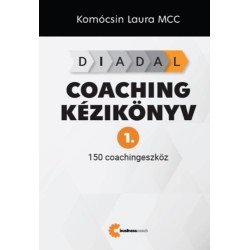 Komócsin Laura: DIADAL Coaching kézikönyv 1. - 150 coachingeszköz