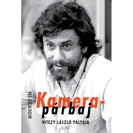 Medgyessy Éva (szerk.): Kamerapárbaj - Vitézy László pályája