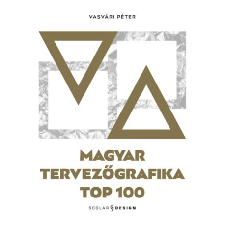 Vasvári Péter: Magyar tervezőgrafika TOP 100