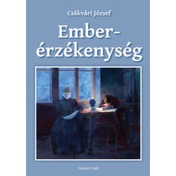 Csákvári József: Emberérzékenység