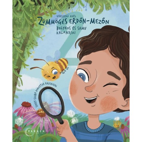 Várszegi Adél: Zümmögés erdőn-mezőn - Bolyhos és Samu kalandjai