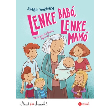 Szabó Borbála: Lenke Babó, Lenke Mamó - Most én olvasok! 4. szint