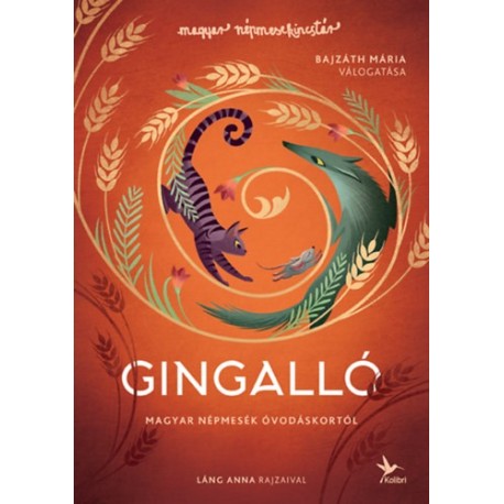 Bajzáth Mária: Gingalló - Magyar népmesék óvodáskortól