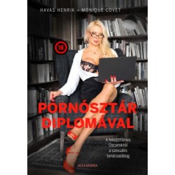 Havas Henrik, Monique Covét: Pornósztár diplomával - A felnőttfilmes Oscaroktól a szexuális tanácsadásig