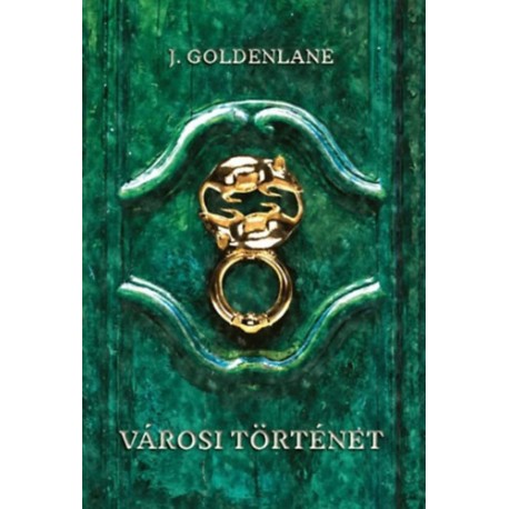 J. Goldenlane: Városi történet