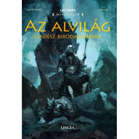 Clotilde Bruneau, Luc Ferry: Az alvilág - Hadész birodalmában