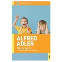 Alfred Adler: Életismeret - Az élet megélésének tudománya