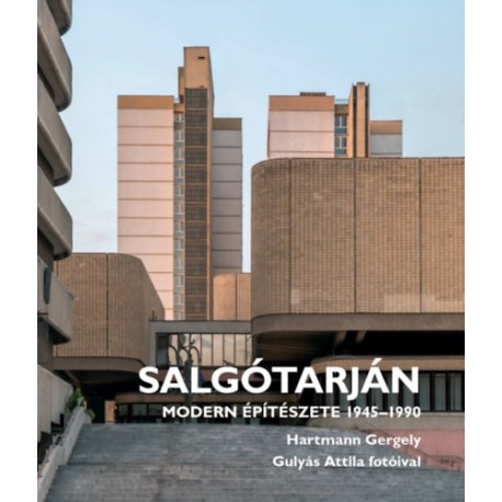 Hartmann Gergely: Salgótarján modern építészete 1945-1990