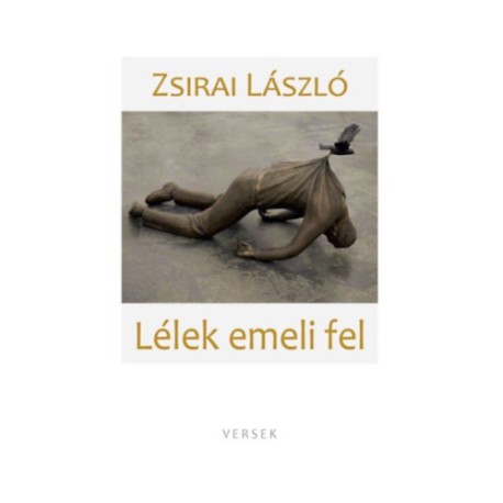 Zsirai László: Lélek emeli fel