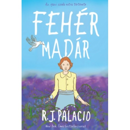 R.J. Palacio: Fehér madár
