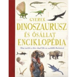 Emma Marriott (Szerk.), Jon Richards (Szerk.): Gyerek dinoszaurusz és ősállat enciklopédia