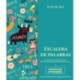 Jusztin Ági: Escalera de palabras - 99 spanyol szókincs téma, 396 feladattal és megoldókulccsal