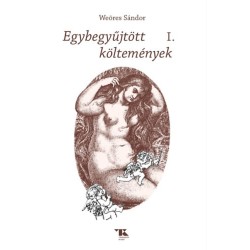 Weöres Sándor: Egybegyűjtött költemények I.