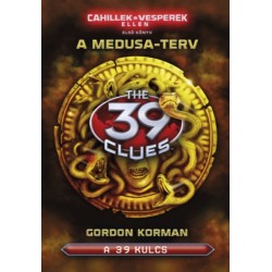Gordon Korman: A 39 kulcs - A Medusa-terv - Cahillek a Vesperek ellen 1.