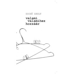 Dicső Zsolt: valami valamihez hozzáér