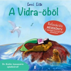 Lori Lite: A Vidra-öböl - Relaxációs mesekönyv
