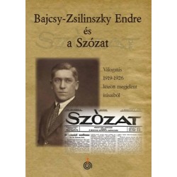 Zétényi Zsolt, Szalay László: Bajcsy-Zsilinszky és a Szózat - Válogatás 1919-1926 között megjelent írásaiból