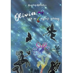 Komlóssy Katalin: Olívia és a 7 színű virág