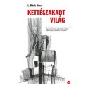 L. Ritók Nóra: Kettészakadt világ