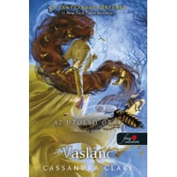 Cassandra Clare: Vaslánc - Az utolsó órák 2. - kemény kötés