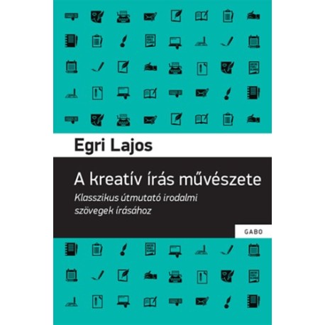 Egri Lajos: A kreatív írás művészete