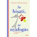 Pamela Druckerman: Se hiszti, se nyafogás - Boldog francia gyerekek