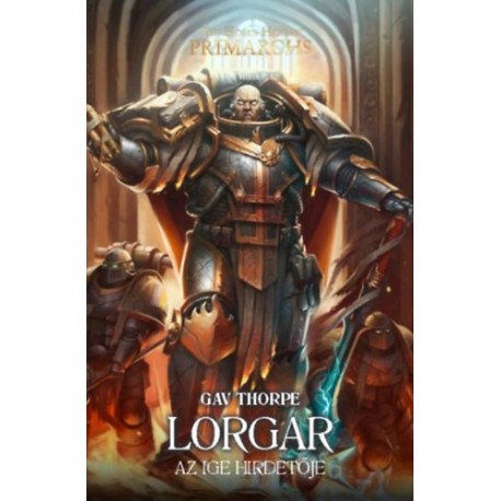 Gav Thorpe: Lorgar - Az Ige Hirdetője