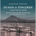 Zsigmond Gábor, Tiborcz István: Dunán és tengeren - A magyar hajózás és palotája