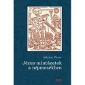 Bálint Péter: Jézus-mintázatok a népmesékben