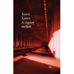 Lancu Laura: A vágány mellett